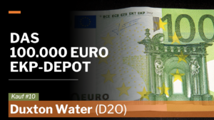100000 Euro EKP-Depot - 10. Kauf: Duxton Water (D2O)