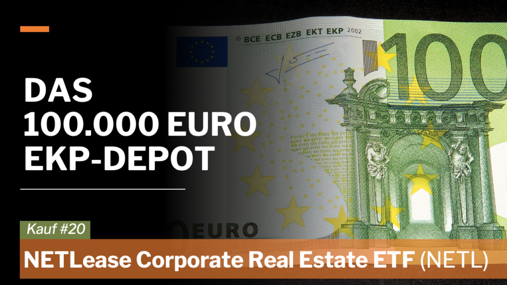 100000 Euro EKP-Depot - 20. Kauf: Fundamental Income Net Lease Real Estate ETF (NETL)