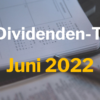 Ex-Dividenden-Tage Juni 2022